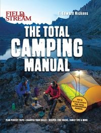 Produktbild: Field & Stream: Total Camping Manual (Outdoor Skills, Family Camping)