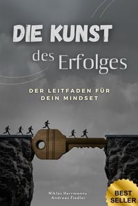 Produktbild: Die Kunst des Erfolges: Der Leitfaden f&uuml;r dein Mindset