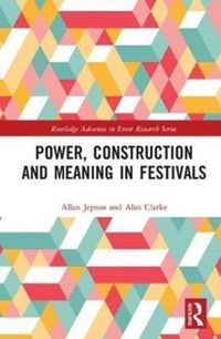 Produktbild: Jepson, A: Power, Construction and Meaning in Festivals