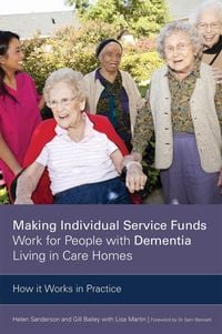 Produktbild: Making Individual Service Funds Work for People with Dementia Living in Care Homes