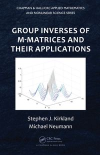 Produktbild: Group Inverses of M-Matrices and Their Applications