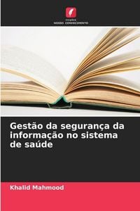 Produktbild: Gest&atilde;o da seguran&ccedil;a da informa&ccedil;&atilde;o no sistema de sa&uacute;de
