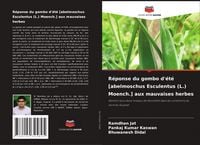 Produktbild: R&eacute;ponse du gombo d'&eacute;t&eacute; [abelmoschus Esculentus (L.) Moench.] aux mauvaises herbes