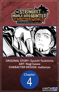 Produktbild: The Strongest Middle-Aged Hunter Goes to Another World: This Time, He Wants to Have a Simple Life #004