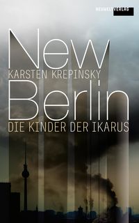 Produktbild: New Berlin: Die Kinder der Ikarus