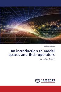 Produktbild: An introduction to model spaces and their operators
