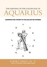 Produktbild: The Dawning of the Golden Age of Aquarius