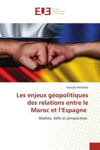 Produktbild: Les enjeux g&eacute;opolitiques des relations entre le Maroc et l'Espagne