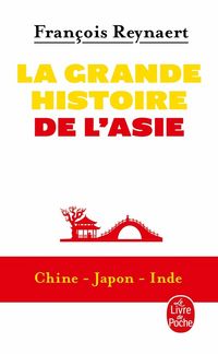 Produktbild: La grande histoire de l'Asie : Chine, Japon, Inde