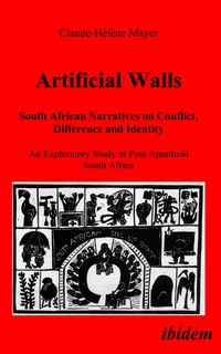 Produktbild: Artificial Walls. South African Narratives on Conflict, Difference and Identity