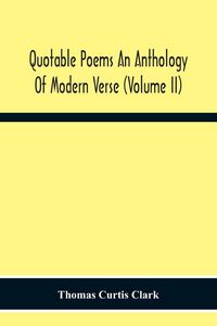 Produktbild: Quotable Poems An Anthology Of Modern Verse (Volume Ii)