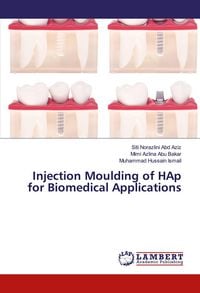 Produktbild: Injection Moulding of HAp for Biomedical Applications