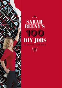 Produktbild: Beeny, S: Sarah Beeny's 100 DIY Jobs