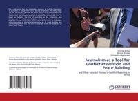 Produktbild: Journalism as a Tool for Conflict Prevention and Peace Building