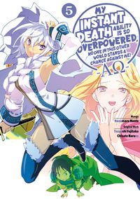 Produktbild: My Instant Death Ability is So Overpowered, No One in This Other World Stands a Chance Against Me! -AO- Volume 5