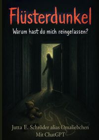 Produktbild: Fl&uuml;sterdunkel - Warum hast du mich reingelassen?