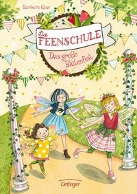 Bild vom Artikel Die Feenschule 5. Das große Blütenfest vom Autor Barbara Rose