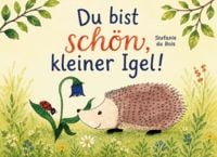 Produktbild: Du bist sch&ouml;n, kleiner Igel!