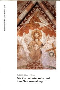 Produktbild: Die Kirche Unterkulm und ihre Chorausmalung