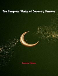 Produktbild: The Complete Works of Coventry Patmore