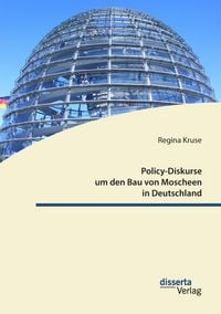 Produktbild: Policy-Diskurse um den Bau von Moscheen in Deutschland