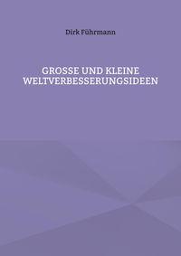 Produktbild: Gro&szlig;e und kleine Weltverbesserungsideen
