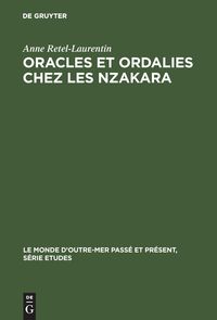 Bild vom Artikel Oracles et ordalies chez les Nzakara vom Autor Anne Retel-Laurentin