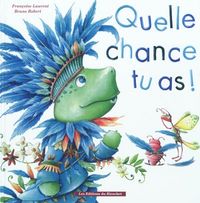Produktbild: Quelle chance tu as ! : la qu&ecirc;te d'une coquette insatisfaite