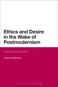 Produktbild: Ethics and Desire in the Wake of Postmodernism