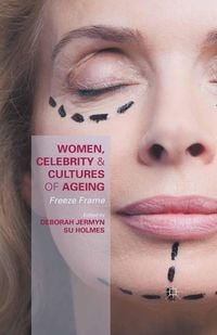 Produktbild: Women, Celebrity and Cultures of Ageing