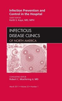 Produktbild: Infection Prevention and Control in the Hospital, an Issue of Infectious Disease Clinics