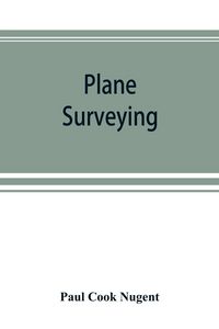 Produktbild: Plane surveying. A text and reference book for the use of students in engineering and for engineers generally