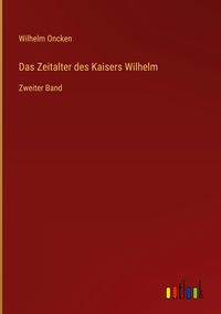 Produktbild: Das Zeitalter des Kaisers Wilhelm