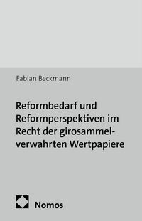 Produktbild: Reformbedarf und Reformperspektiven im Recht der girosammelverwahrten Wertpapiere
