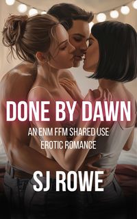 Produktbild: Done By Dawn: An ENM FFM Shared Use Erotic Romance