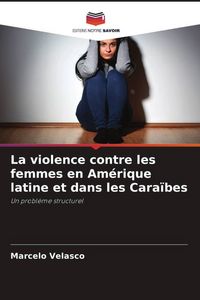 Produktbild: La violence contre les femmes en Am&eacute;rique latine et dans les Cara&iuml;bes