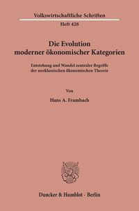 Produktbild: Die Evolution moderner &ouml;konomischer Kategorien.