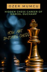 Produktbild: Hidden Chess Career of Marcel Duchamp How Art Imitates Chess