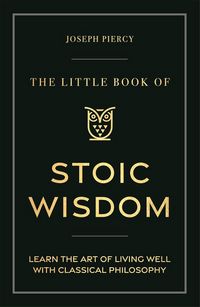 Produktbild: Piercy, J: Little Book of Stoic Wisdom