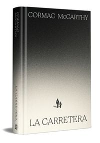 Produktbild: La Carretera (Edici&oacute;n Especial En Tapa Dura) / The Road (Special Hardcover Edition)