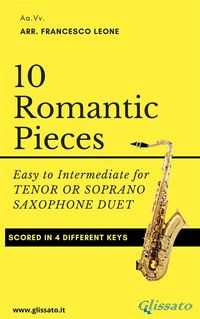 Produktbild: 10 Romantic Pieces for Tenor or Soprano Saxophone Duet