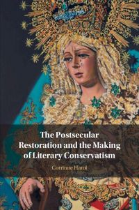 Produktbild: The Postsecular Restoration and the Making of Literary Conservatism