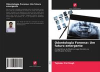 Produktbild: Odontologia Forense: Um futuro emergente
