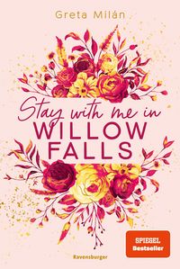 Produktbild: Willow-Falls-Reihe, Band 2 - Stay With Me in Willow Falls