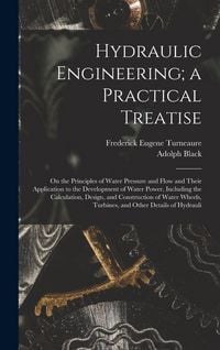 Produktbild: Hydraulic Engineering; a Practical Treatise