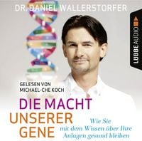 Produktbild: Die Macht unserer Gene - Wie Sie mit dem Wissen &uuml;ber Ihre Anlagen gesund bleiben