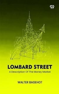 Produktbild: Lombard Street A Description Of The Money Market