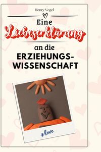 Produktbild: Eine Liebeserkl&auml;rung an die Erziehungswissenschaft