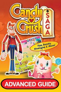 Produktbild: Candy Crush Saga Advanced Guide