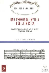 Produktbild: Una profonda invidia per la musica. Invenzioni a due voci con Paolo Terni